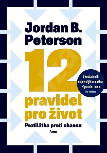 12 pravidel pro život: Protilátka proti chaosu