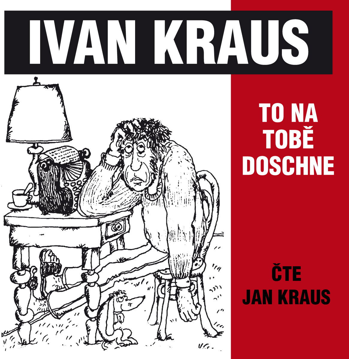 Ivan Kraus: To na tobě doschne