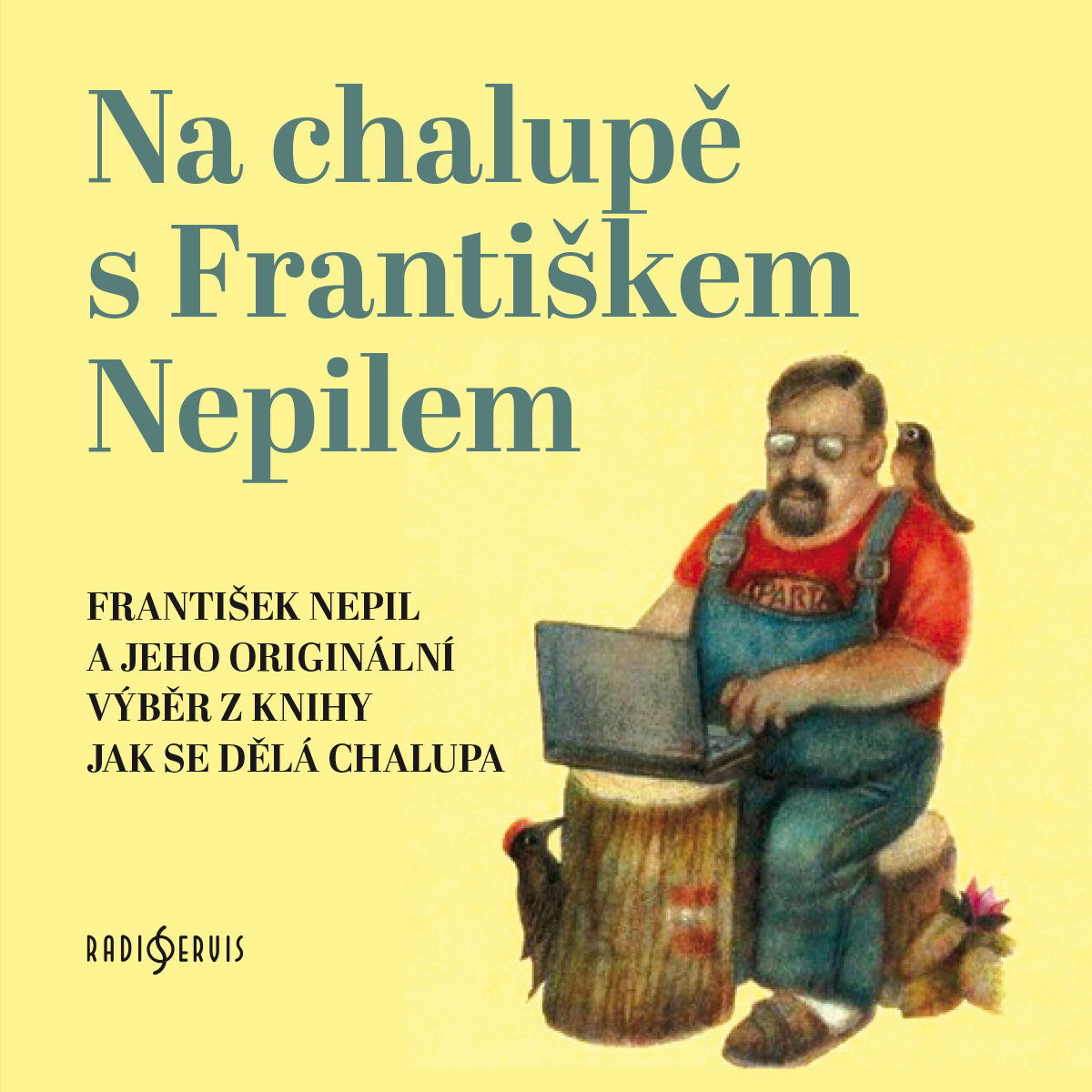 Na chalupě s Františkem Nepilem