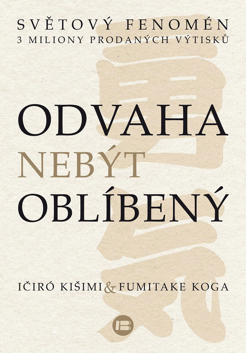Odvaha nebýt oblíbený