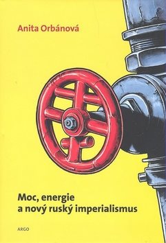 Sila, energia a nový ruský imperializmus