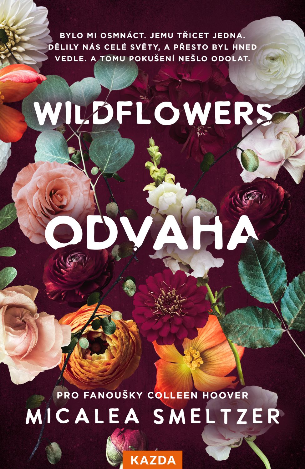 WILDFLOWERS: Odvaha