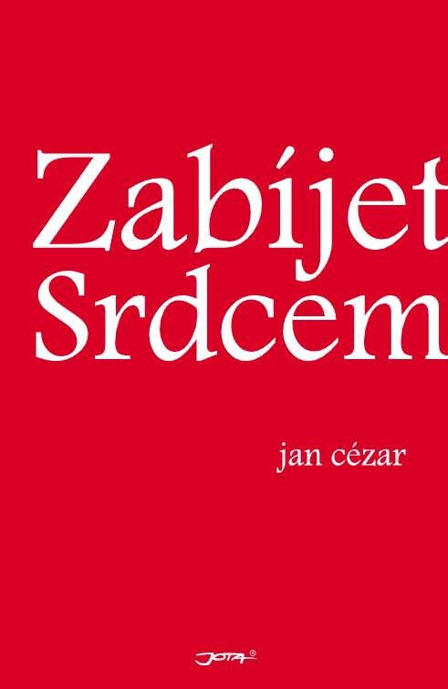 Zabíjet srdcem